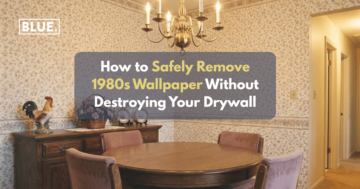 How to Safely Remove 1980s Wallpaper Without Destroying Your Drywall