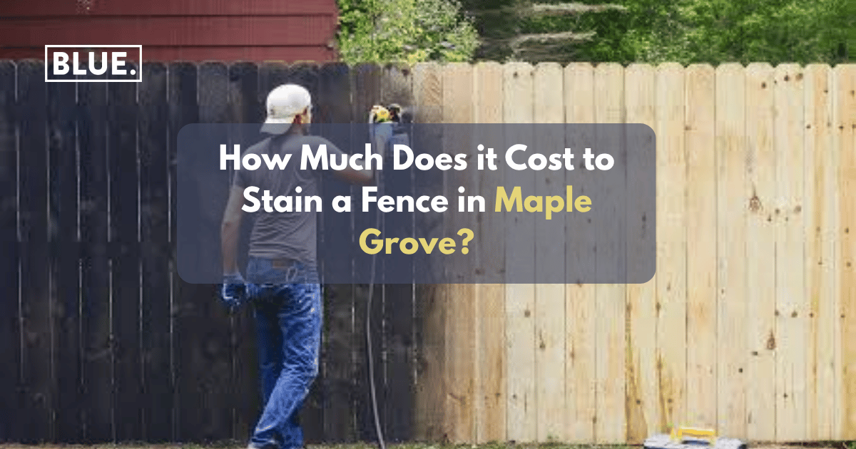 How Much Does it Cost to Stain a Fence in Maple Grove?