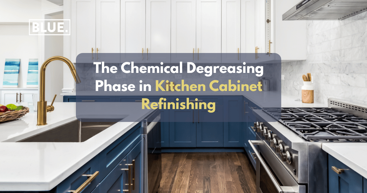 The Chemical Degreasing Phase in Kitchen Cabinet Refinishing