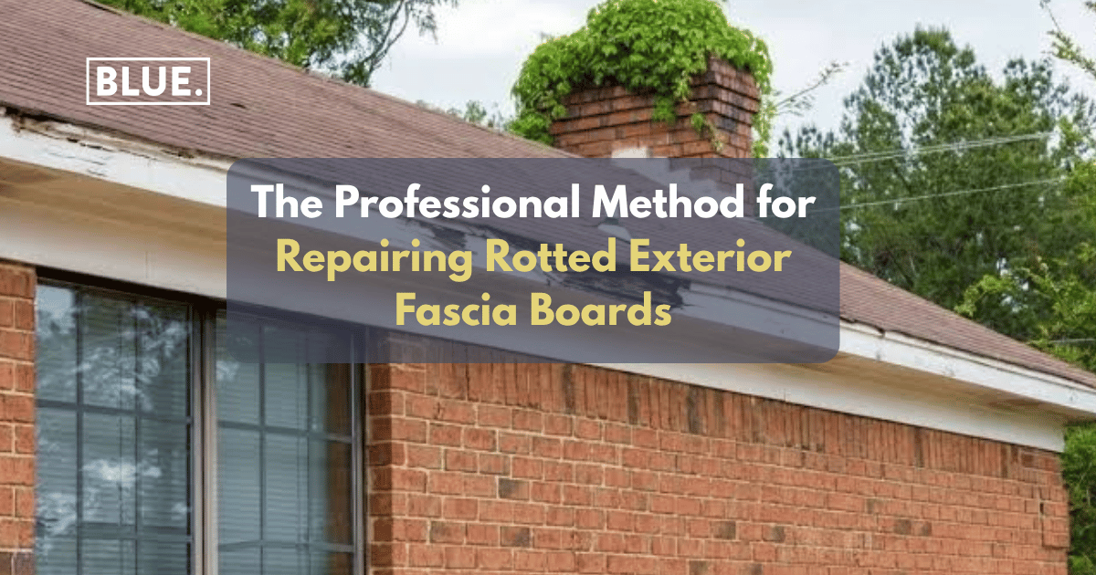 The Professional Method for Repairing Rotted Exterior Fascia Boards